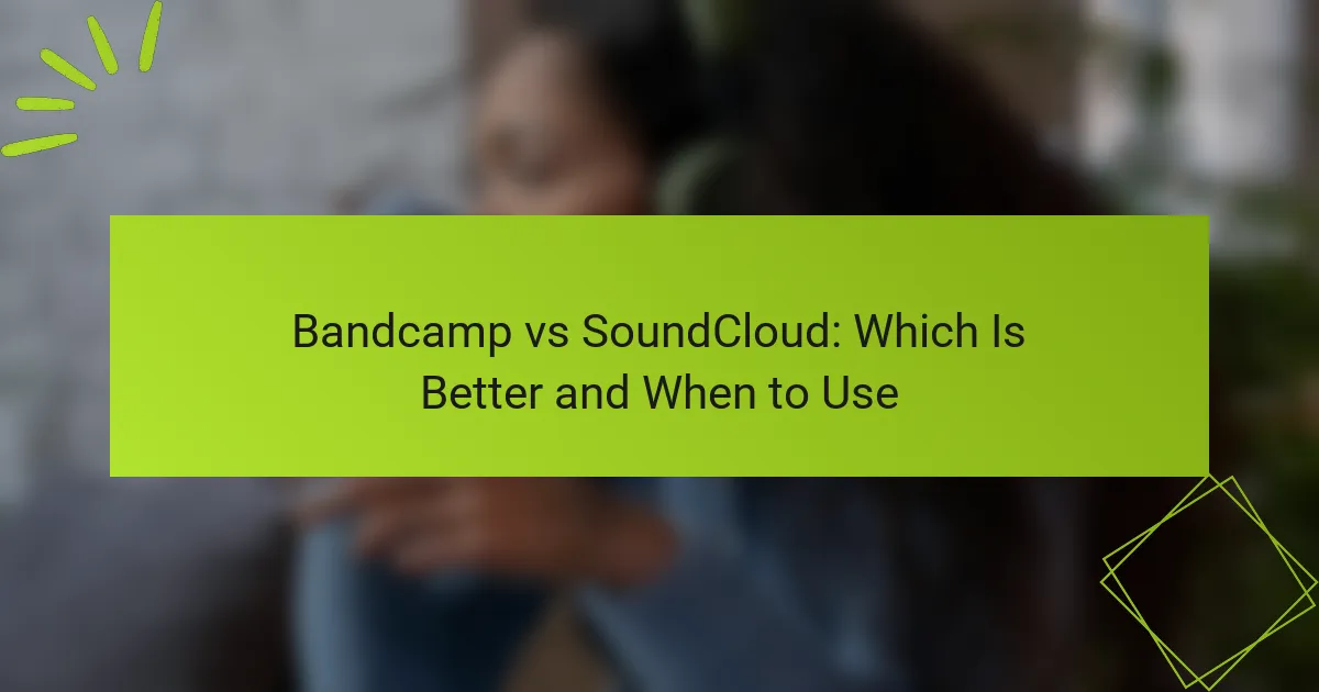 Bandcamp vs SoundCloud: Which Is Better and When to Use