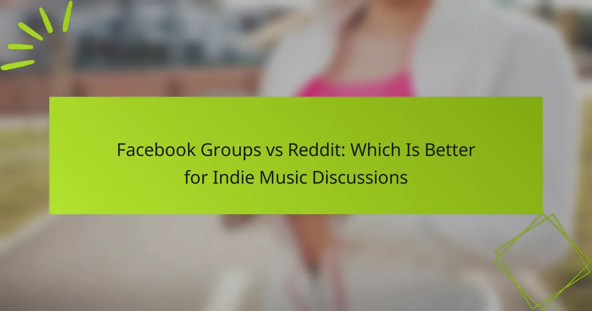 Facebook Groups vs Reddit: Which Is Better for Indie Music Discussions