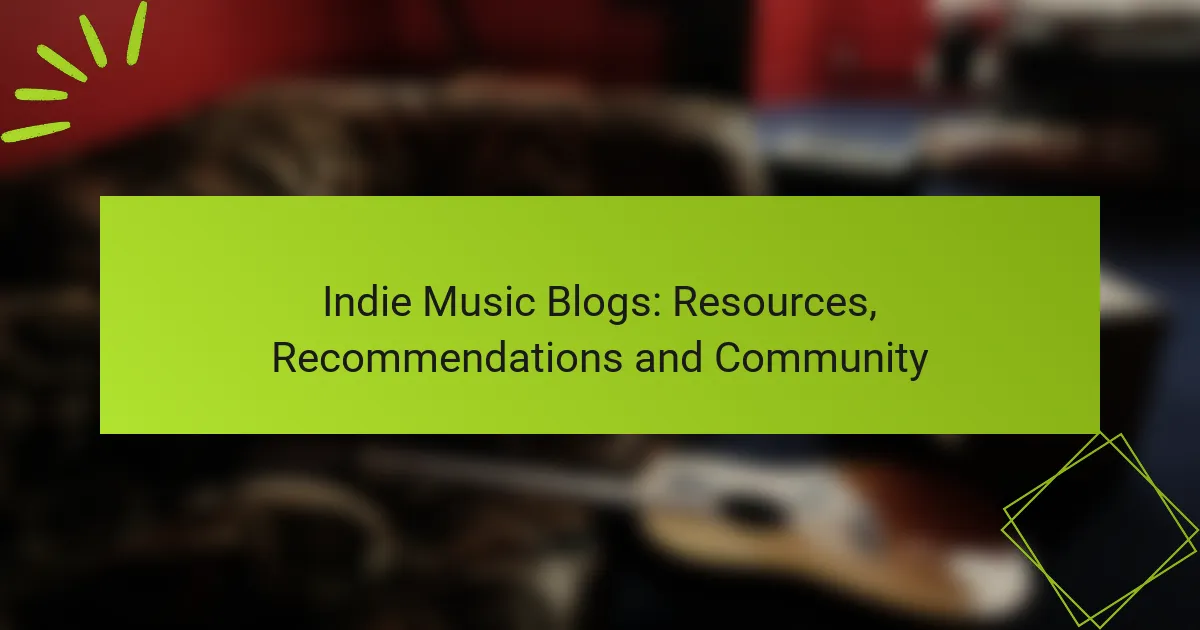 Indie Music Blogs: Resources, Recommendations and Community