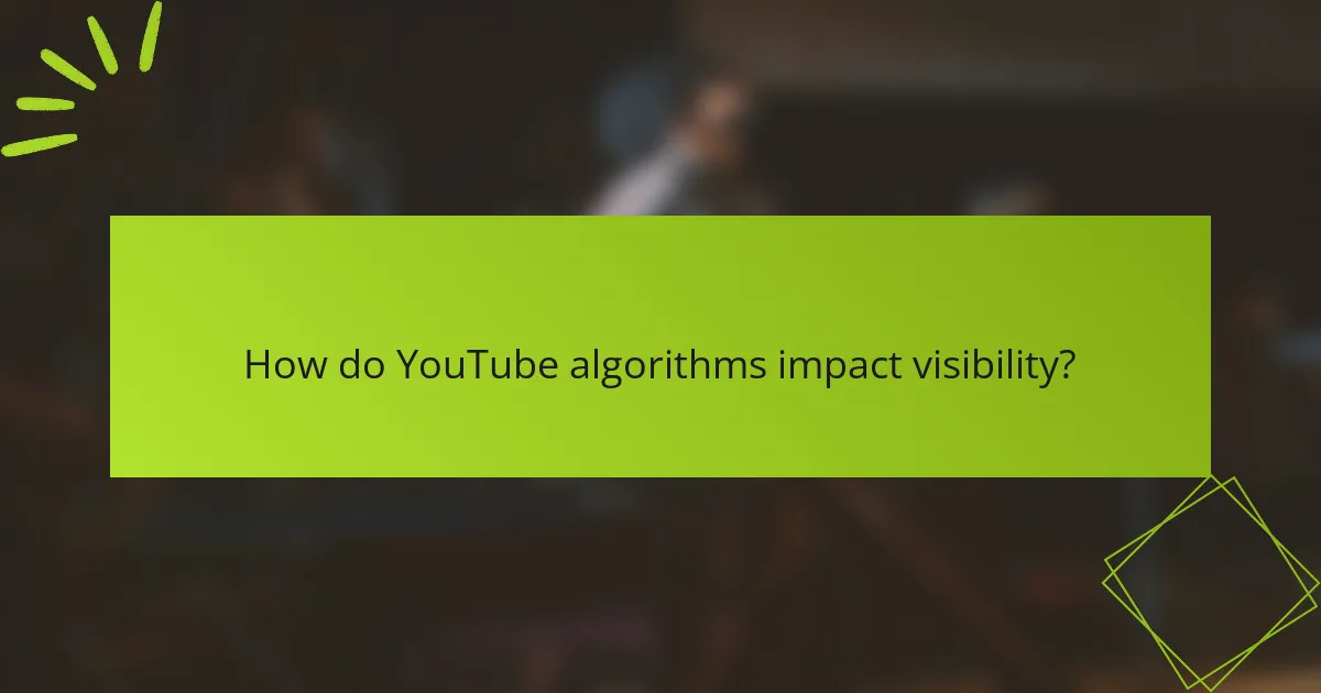 How do YouTube algorithms impact visibility?