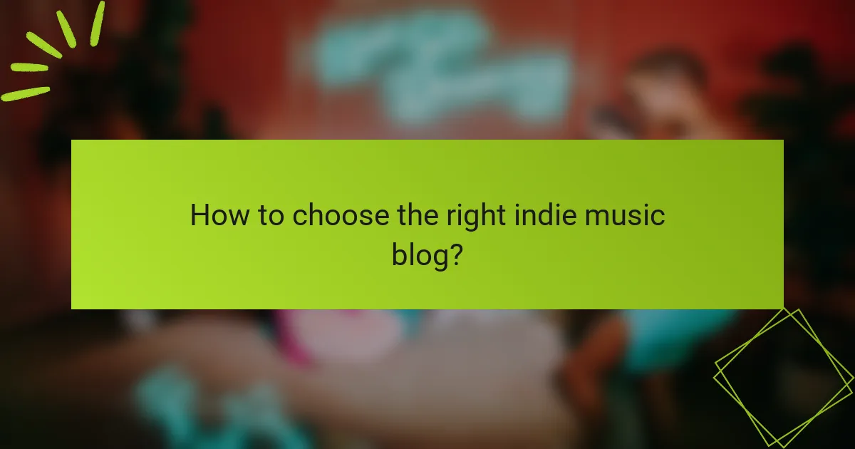 How to choose the right indie music blog?