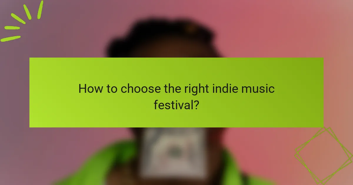 How to choose the right indie music festival?