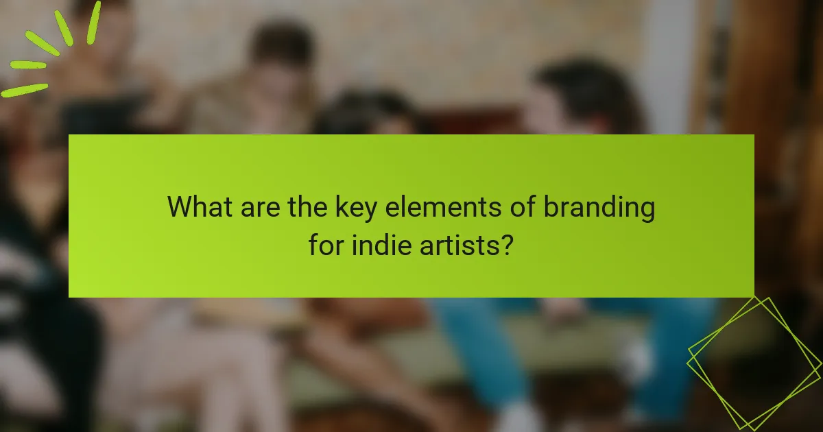 What are the key elements of branding for indie artists?